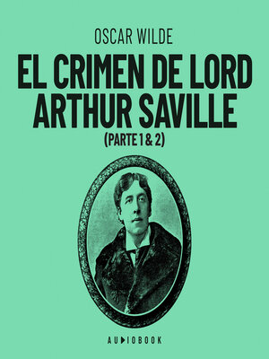 cover image of El crimen de Lord Arthur Saville (Completo)
